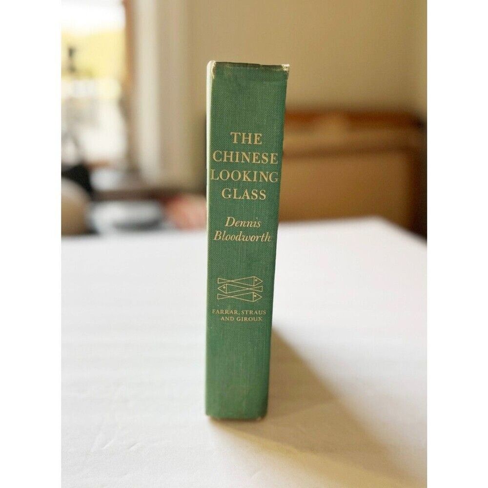 The Chinese Looking Glass by Dennis Bloodworth Vintage 1967 1st Ed 1st Printing